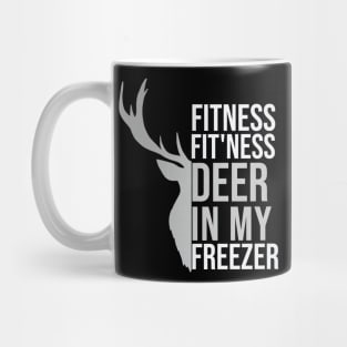 I'm Into Fitness Fit'Ness Deer In My Freezer Funny Hunte Mug